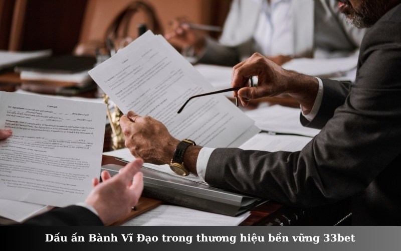 Dấu ấn Bành Vĩ Đạo trong thương hiệu bền vững 33bet