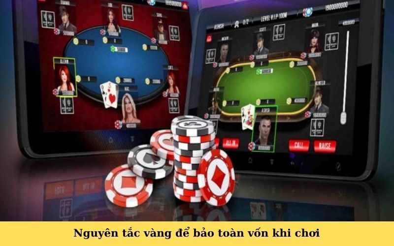 Nguyên tắc vàng để bảo toàn vốn khi chơi