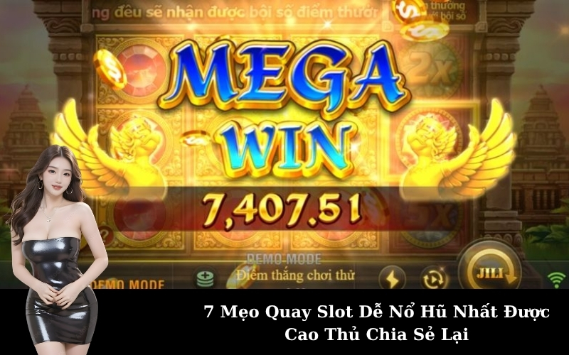 7 Mẹo Quay Slot Dễ Nổ Hũ Nhất Được Cao Thủ Chia Sẻ Lại