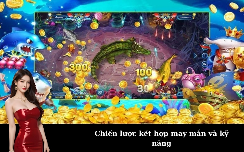 Chiến lược kết hợp may mắn và kỹ năng